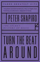 Turn the Beat Around - A diszkó titkos története - Turn the Beat Around - The Secret History of Disco