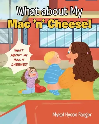 Mi lesz az én Mac 'n' Cheese-emmel! - What about My Mac 'n' Cheese!