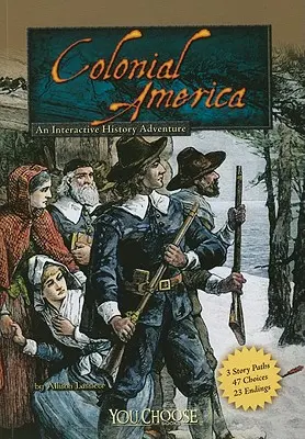 Gyarmati Amerika: Egy interaktív történelmi kaland - Colonial America: An Interactive History Adventure