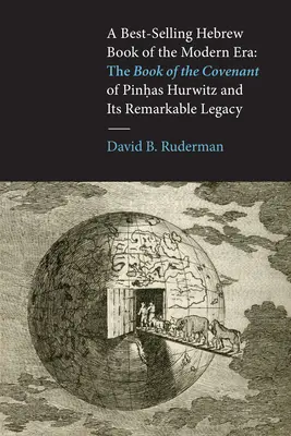 Az újkor egyik legkelendőbb héber könyve: Pinhas Hurwitz szövetségének könyve és figyelemre méltó öröksége - A Best-Selling Hebrew Book of the Modern Era: The Book of the Covenant of Pinhas Hurwitz and Its Remarkable Legacy