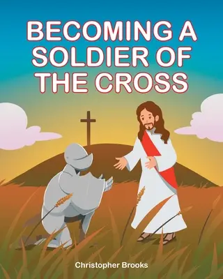 A kereszt katonájává válás - Becoming a Soldier of the Cross