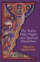 A tizenkét szent éjszaka és a szellemi hierarchiák - The Twelve Holy Nights and the Spiritual Hierarchies