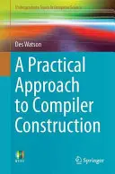 A fordítóprogram-készítés gyakorlati megközelítése - A Practical Approach to Compiler Construction