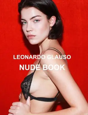 Aktkönyv. Leonardo Glauso - Nude book. Leonardo Glauso