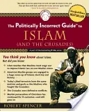 A politikailag helytelen útmutató az iszlámról (és a keresztes háborúkról) - The Politically Incorrect Guide to Islam (and the Crusades)