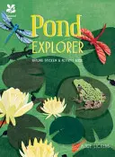 Pond Explorer - Természet matrica és tevékenység könyv - Pond Explorer - Nature Sticker & Activity Book