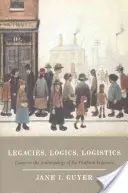 Legacies, Logics, Logistics: Esszék a platformgazdaság antropológiájáról - Legacies, Logics, Logistics: Essays in the Anthropology of the Platform Economy