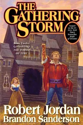 A gyülekező vihar: Az idő kereke tizenkettedik könyve - The Gathering Storm: Book Twelve of the Wheel of Time