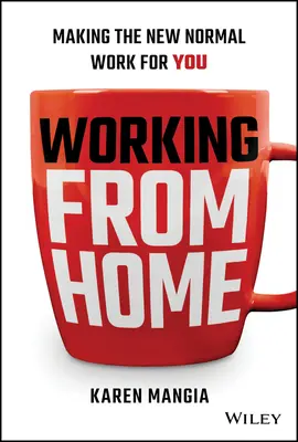 Otthoni munkavégzés: Az új normálishoz való alkalmazkodás - Working from Home: Making the New Normal Work for You