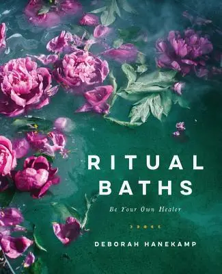 Rituális fürdők: Légy a saját gyógyítód - Ritual Baths: Be Your Own Healer