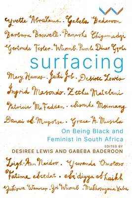 A felszínre törés: Feketének és feministának lenni Dél-Afrikában - Surfacing: On Being Black and Feminist in South Africa