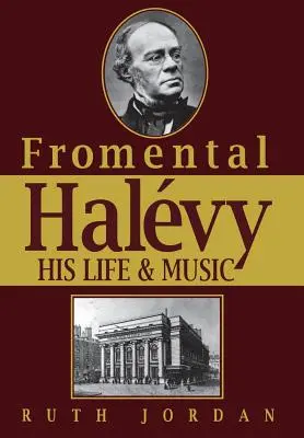 Fromentmal Halevy: élete és zenéje - Fromentmal Halevy: His Life & Music