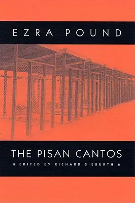 A Pisan Cantos - The Pisan Cantos