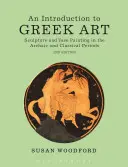 Bevezetés a görög művészetbe: Szobrászat és vázafestészet az archaikus és klasszikus korban - An Introduction to Greek Art: Sculpture and Vase Painting in the Archaic and Classical Periods