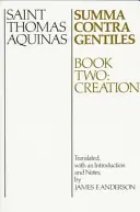 Summa Contra Gentiles, 2: Második könyv: Teremtés - Summa Contra Gentiles, 2: Book Two: Creation