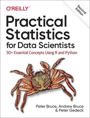 Gyakorlati statisztika adattudósoknak: 50+ alapvető fogalom az R és a Python használatával - Practical Statistics for Data Scientists: 50+ Essential Concepts Using R and Python