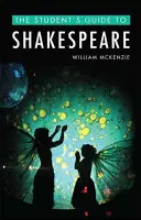 A diák útmutatója Shakespeare-hez - The Student's Guide to Shakespeare