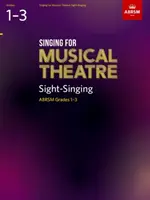 Singing for Musical Theatre Sight-Singing, ABRSM Grades 1-3, 2019-től - Singing for Musical Theatre Sight-Singing, ABRSM Grades 1-3, from 2019