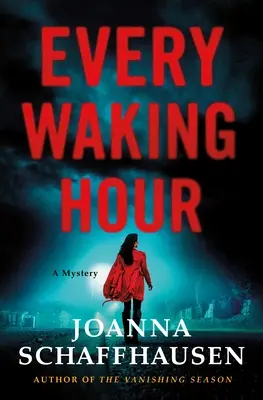 Minden ébren töltött óra: A Mystery - Every Waking Hour: A Mystery