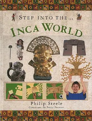 Step Into Into the Inca World - Step Into the Inca World