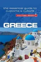 Görögország - Culture Smart!, 86. kötet: A szokások és a kultúra alapvető útmutatója - Greece - Culture Smart!, Volume 86: The Essential Guide to Customs & Culture