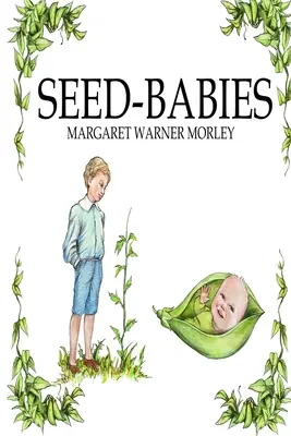 Vetőmag-babák, illusztrált kiadás - Seed-Babies, Illustrated Edition