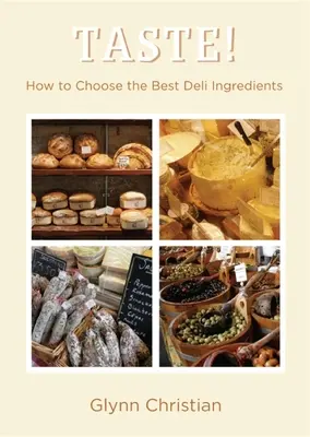 TASTE! - Hogyan válasszuk ki a legjobb delikátesz-alapanyagokat - TASTE! - How to Choose the Best Deli Ingredients