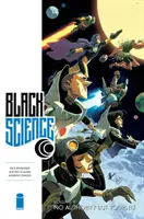 Black Science 9. kötet: Nincs tekintély, csak te magad - Black Science Volume 9: No Authority But Yourself