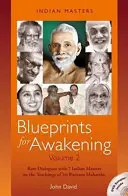 Blueprints for Awakening -- Indian Masters (Volume 2) - Ritka párbeszédek 7 indiai mesterrel Sri Ramana Maharshi tanításairól - Blueprints for Awakening -- Indian Masters (Volume 2) - Rare Dialogues with 7 Indian Masters on the Teachings of Sri Ramana Maharshi