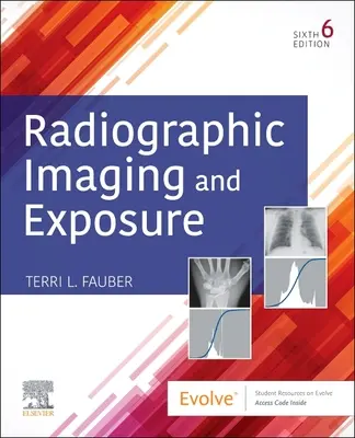 Radiográfiai képalkotás és expozíció - Radiographic Imaging and Exposure