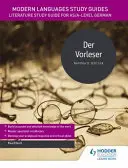 Modern Languages Study Guides: Der Vorleser - Irodalmi tanulmányi útmutató AS/A-szintű német nyelvtanuláshoz - Modern Languages Study Guides: Der Vorleser - Literature Study Guide for AS/A-level German