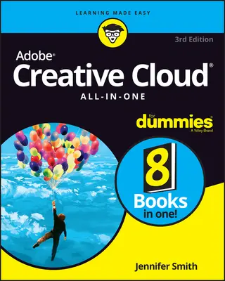 Adobe Creative Cloud All-In-One for Dummies (Minden egy kézben) - Adobe Creative Cloud All-In-One for Dummies