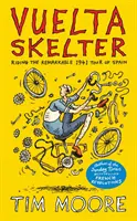 Vuelta Skelter - Lovaglás a figyelemre méltó 1941-es spanyol körúton - Vuelta Skelter - Riding the Remarkable 1941 Tour of Spain