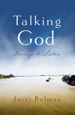 Beszélő Isten: Merjünk hallgatni - Talking God: Daring to Listen