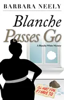 Blanche Passes Go: Blanche White Rejtély - Blanche Passes Go: A Blanche White Mystery