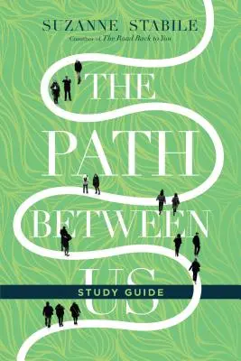 Az Út köztünk tanulmányi útmutató - The Path Between Us Study Guide