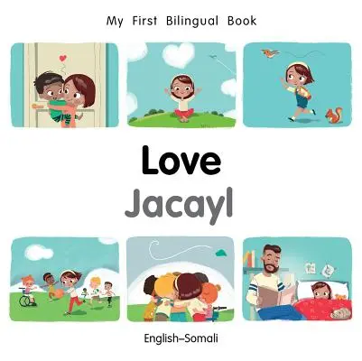 Az első kétnyelvű könyvem - Szerelem (angol-szomáli) - My First Bilingual Book-Love (English-Somali)