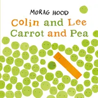 Colin és Lee, Répa és Borsó - Colin and Lee, Carrot and Pea