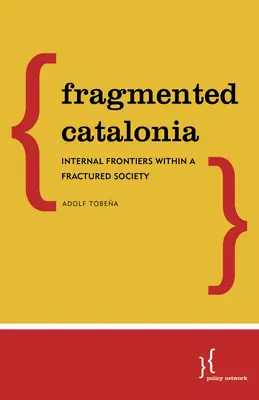 Töredezett Katalónia: Az elszakadási törekvés megosztó örökségei - Fragmented Catalonia: Divisive Legacies of a Push for Secession
