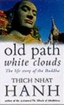 Régi ösvény Fehér felhők - Buddha élettörténete - Old Path White Clouds - The Life Story of the Buddha