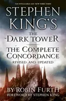 Stephen King A sötét torony: A teljes konkordancia - Felülvizsgált és frissített kiadásban - Stephen King's The Dark Tower: The Complete Concordance - Revised and Updated