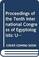 Az Egyiptológusok Tizedik Nemzetközi Kongresszusának jegyzőkönyvei, Égei-tengeri Egyetem, Rodosz, 2008. május 22-29. - Proceedings of the Tenth International Congress of Egyptologists, University of the Aegean, Rhodes, 22-29 May 2008