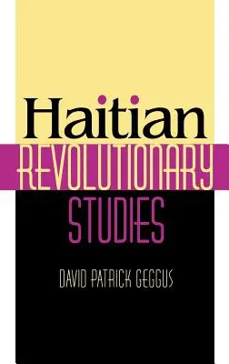 Haiti forradalmi tanulmányok - Haitian Revolutionary Studies