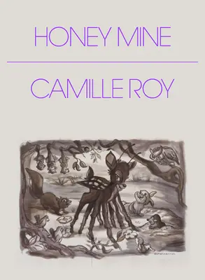 Mézes bánya: Összegyűjtött történetek - Honey Mine: Collected Stories