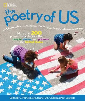 The Poetry of Us: Több mint 200 vers, amelyek az Egyesült Államok embereit, helyeit és szenvedélyeit ünneplik - The Poetry of Us: More Than 200 Poems That Celebrate the People, Places, and Passions of the United States