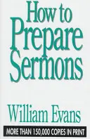 Hogyan készítsünk prédikációkat? - How to Prepare Sermons