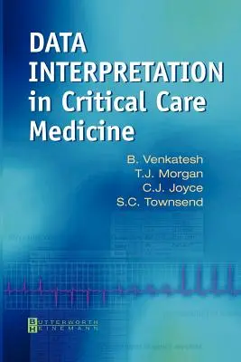 Adatértelmezés a kritikus gyógyászatban - Data Interpretation in Critical Care Medicine