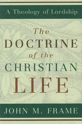 A keresztény élet tanítása - The Doctrine of the Christian Life