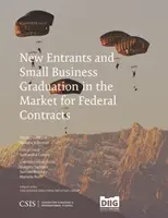 Új belépők és a kisvállalati gradáció a szövetségi szerződések piacán - New Entrants and Small Business Graduation in the Market for Federal Contracts