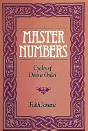 Mester számok: Az isteni rend ciklusai - Master Numbers: Cycles of Divine Order